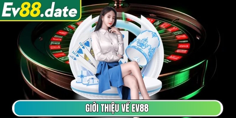 Giới thiệu về EV88