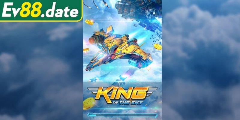 Giới thiệu về King of the Sky EV88